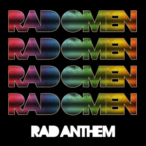 Rad Anthem - Rad Omen | Song Album Cover Artwork