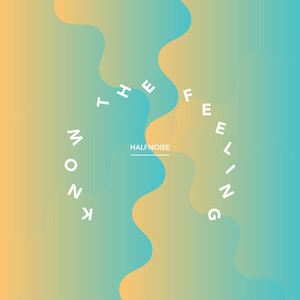 Know the Feeling - HalfNoise | Song Album Cover Artwork