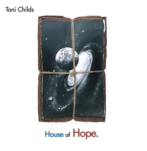 House Of Hope - Toni Childs | Song Album Cover Artwork