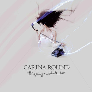 For Everything A Reason - Carina Round