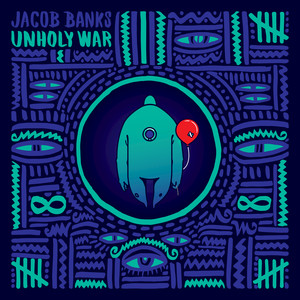Unholy War Jacob Banks | Album Cover