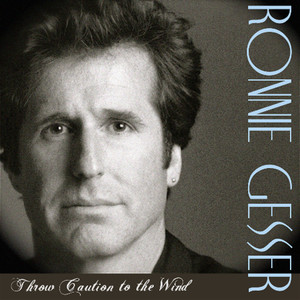 Throw Caution to the Wind Ronnie Gesser | Album Cover