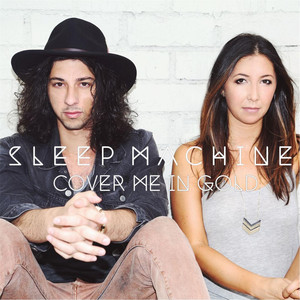 Cover Me in Gold - Sleep Machine | Song Album Cover Artwork