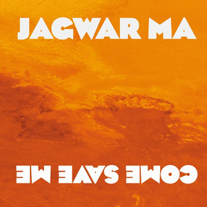 Come Save Me - Jagwar Ma | Song Album Cover Artwork