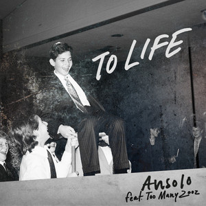 To Life (feat. Too Many Zooz) - Ansolo | Song Album Cover Artwork