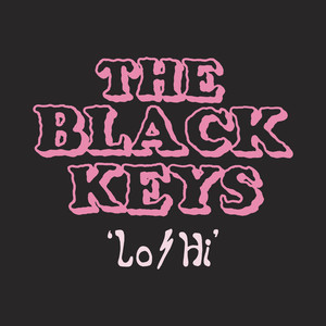 Lo/Hi - The Black Keys | Song Album Cover Artwork