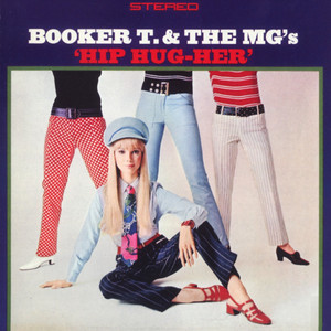 Hip Hug Her - Booker T. & The M.G.'s | Song Album Cover Artwork