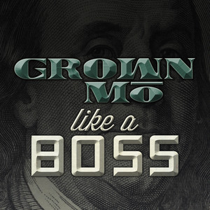 Like a Boss - Grown Mo | Song Album Cover Artwork