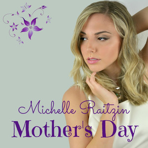 Mother's Day  - Michelle Raitzin | Song Album Cover Artwork