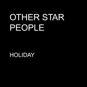 Holiday - Other Star People | Song Album Cover Artwork