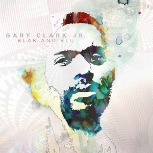 Third Stone from the Sun / If You Love Me Like You Say - Gary Clark Jr. | Song Album Cover Artwork