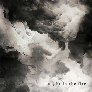 Caught in the Fire - Klergy | Song Album Cover Artwork