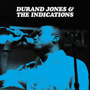 Can't Keep My Cool - Durand Jones & The Indications