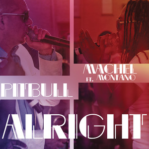 Alright (feat. Machel Montano) - Pitbull | Song Album Cover Artwork