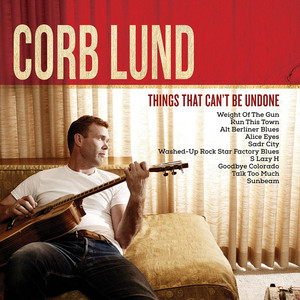 Washed-Up Rock Star Factory Blues - Corb Lund