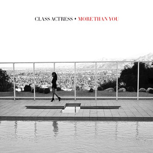 More Than You - Class Actress | Song Album Cover Artwork