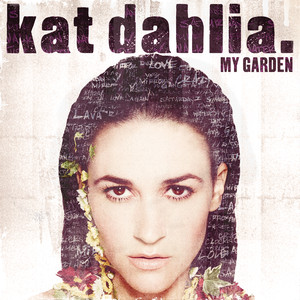 My Garden - Kat Dahlia | Song Album Cover Artwork