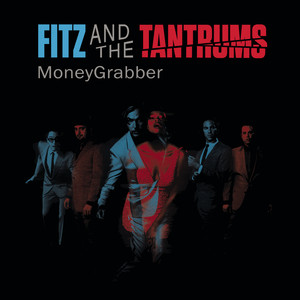 MoneyGrabber - Fitz & The Tantrums | Song Album Cover Artwork