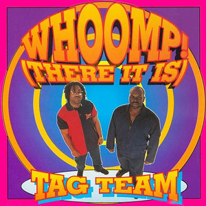 Whoomp! There It Is Tag Team | Album Cover