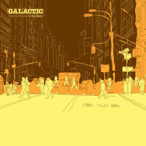 I Got It ( What You Need) - Galactic | Song Album Cover Artwork