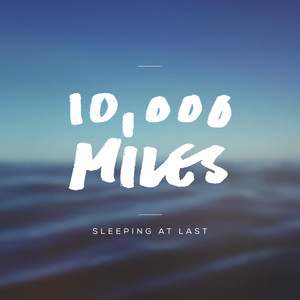 10,000 Miles Sleeping At Last | Album Cover