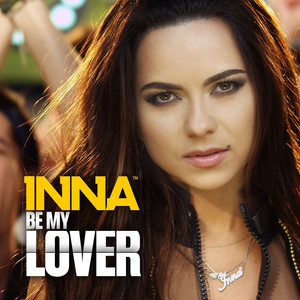 Be My Lover - Inna | Song Album Cover Artwork