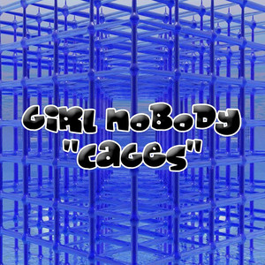 Cages (Lemon8 Remix) - Girl Nobody