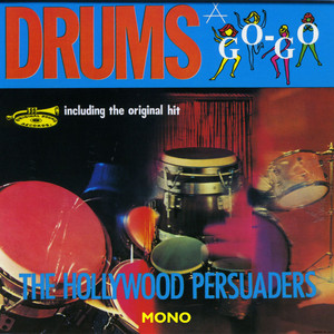 Drums a-Go-Go - The Hollywood Persuaders | Song Album Cover Artwork