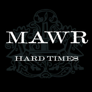 Hard Times - Mawr