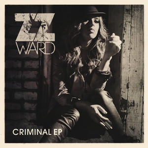 Criminal (feat. Freddie Gibbs) - ZZ Ward | Song Album Cover Artwork