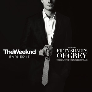 Earned It (Fifty Shades of Grey) - The Weeknd, Kendrick Lamar | Song Album Cover Artwork
