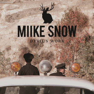 Devil's Work - Miike Snow