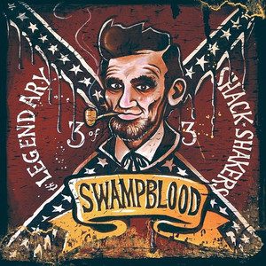 Swampblood - Th' Legendary Shack-Shakers | Song Album Cover Artwork