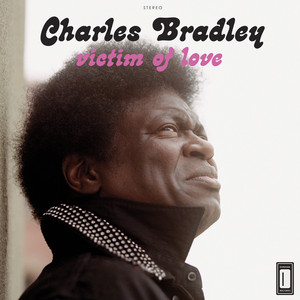 Let Love Stand a Chance (feat. Menahan Street Band) - Charles Bradley