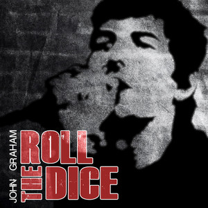 Roll The Dice John Graham | Album Cover
