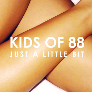 Just A Little Bit - Kids Of 88 | Song Album Cover Artwork