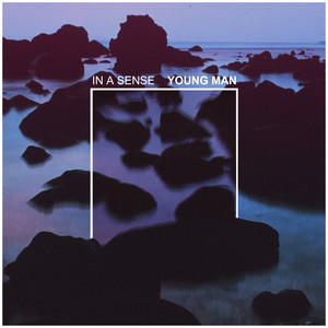 In A Sense - Young Man | Song Album Cover Artwork