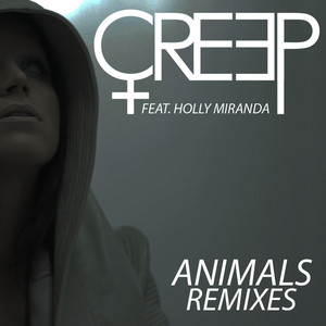 Animals (Modern Machines Remix) - Creep | Song Album Cover Artwork