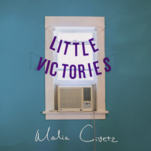 Little Victories - Malia Civetz | Song Album Cover Artwork