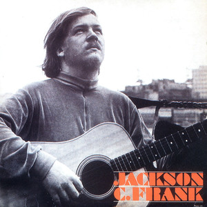 My Name Is Carnival (2001 Remastered Version) - Jackson C. Frank | Song Album Cover Artwork