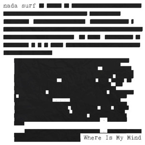 Where Is My Mind Nada Surf | Album Cover