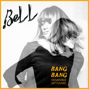 Bang Bang (Remember My Name) - BeLL | Song Album Cover Artwork