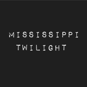 Starting Now - Mississippi Twilight | Song Album Cover Artwork