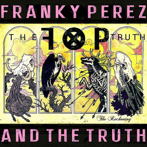 The Reckoning - Franky Perez & The Truth | Song Album Cover Artwork
