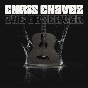 The Observer - Chris Chavez | Song Album Cover Artwork