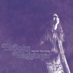 Heal For The Honey - Brooke Waggoner | Song Album Cover Artwork