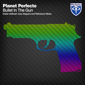 Bullet In The Gun (solar stone remix) - Planet Perfecto | Song Album Cover Artwork
