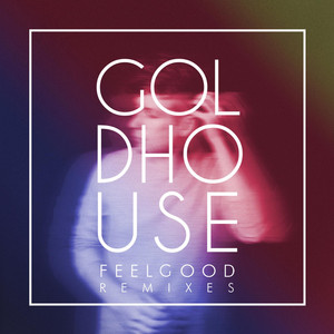 FeelGood - Goldhouse | Song Album Cover Artwork