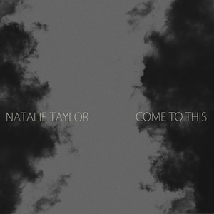 Come to This Natalie Taylor | Album Cover