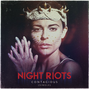 Contagious - Night Riots | Song Album Cover Artwork